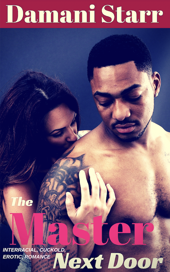 The Master Next Door: An Interracial, Cuckold Erotic Romance