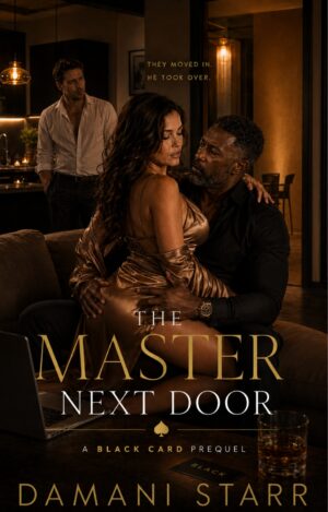 The Master Next Door: An Interracial, Cuckold, BDSM Erotic Romance