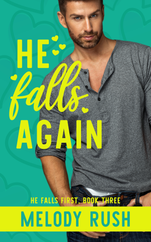He Falls Again: A Second Chance, Brother’s Best Friend Romantic Comedy