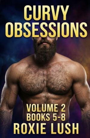 Curvy Obsessions Volume 2: A Spicy Plus Size Dark Erotic Romance Collection