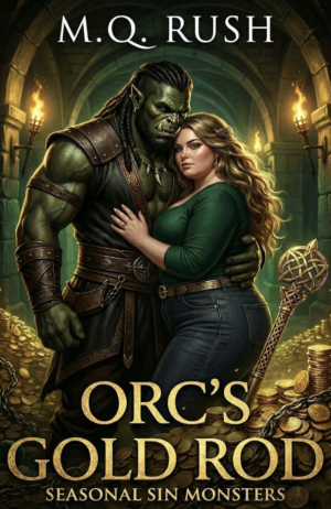 Orc’s Gold Rod: A Spicy Dark Captive Plus Size Monster Romance